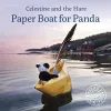 Celestine and the Hare: Paper Boat for Panda cover