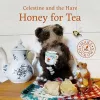 Celestine and the Hare: Honey for Tea cover