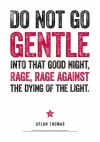 Dylan Thomas Print: Do Not Go Gentle cover