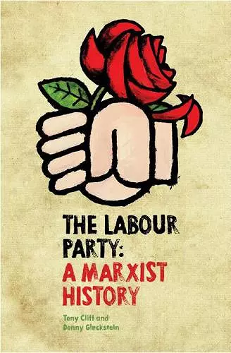 The Labour Party: A Marxist History cover