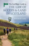 The Scotways Guide to the Law of Access to Land in Scotland cover