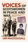 Voices of Scotswomen in Peace and War cover