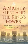 A Mighty Fleet and the King’s Power cover