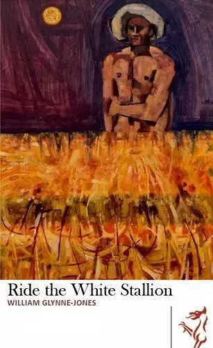 Library of Wales: Ride the White Stallion cover