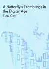 The Butterfly's Tremblings in the Digital Age cover