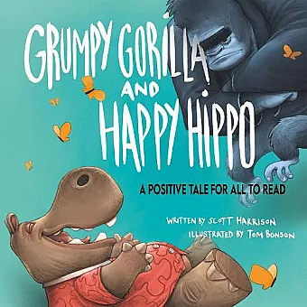 Grumpy Gorilla And Happy Hippo cover