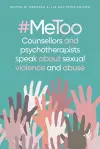#MeToo - counsellors and psychotherapists speak about sexual violence and abuse cover