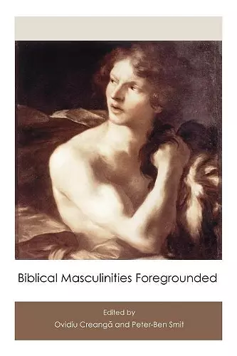 Biblical Masculinities Foregrounded cover