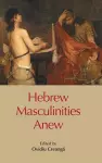 Hebrew Masculinities Anew cover