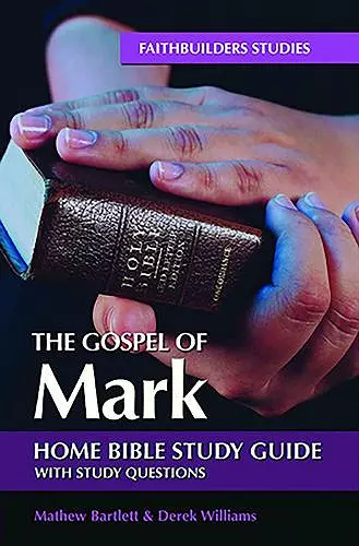 The Gospel of Mark Bible Study Guide cover