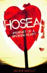 Hosea Prophet of a Broken Heart cover