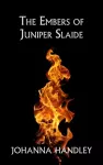The Embers of Juniper Slaide cover