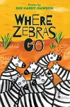 Where Zebras Go cover