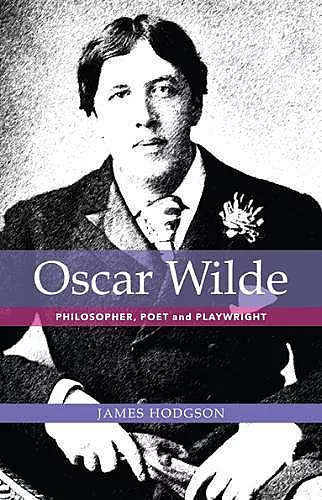 Oscar Wilde: Philosopher, Poet and Playwright cover