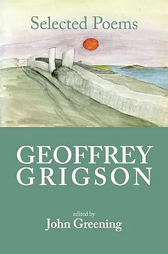 Geoffrey Grigson: Selected Poems cover