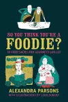 So You Think You're a Foodie cover