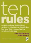 Ten Rules for Delivering a Diagnosis of Autism or Learning Disabilities in a Way That Ensures Lasting Emotional Damage cover