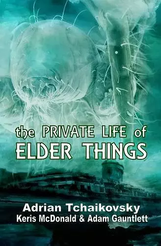 The Private Life of Elder Things cover