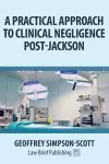 A Practical Approach to Clinical Negligence Post-Jackson cover
