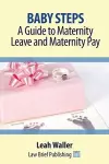 Baby Steps: A Guide to Maternity Leave and Maternity Pay cover