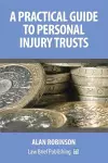 A Practical Guide to Personal Injury Trusts cover