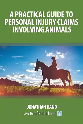 A Practical Guide to Personal Injury Claims Involving Animals cover