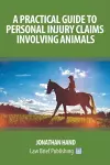 A Practical Guide to Personal Injury Claims Involving Animals cover