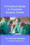 A Practical Guide to Cosmetic Surgery Claims cover