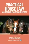 Practical Horse Law: A Guide for Owners and Riders cover