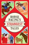 Horse Racing's Strangest Tales cover