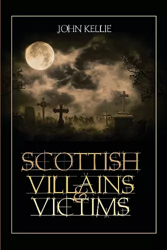 Scottish Villains & Victims cover