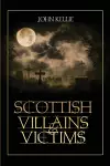 Scottish Villains & Victims cover