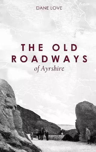The Old Roadways of Ayrshire cover