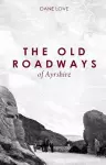 The Old Roadways of Ayrshire cover