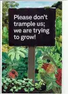 Please don’t trample us; we are trying to grow! cover