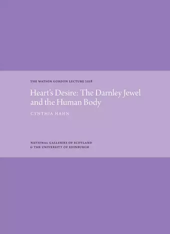 Heart's Desire: The Darnley Jewel and the Human Body cover