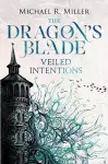 The Dragon's Blade: Veiled Intentions cover