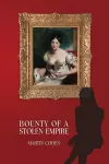 Bounty of a Stolen Empire cover