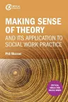 Making sense of theory and its application to social work practice cover