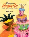 Princess Arabella and the Giant Cake cover