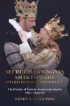 Secret Meanings in Shakespeare Applied to Stage Performance cover
