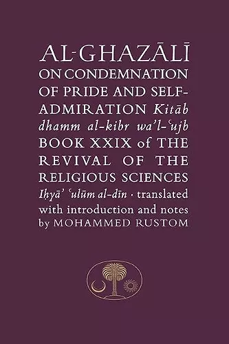 Al-Ghazali on the Condemnation of Pride and Self-Admiration cover