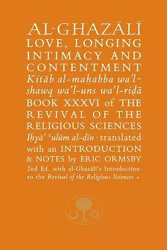 Al-Ghazali on Love, Longing, Intimacy & Contentment cover