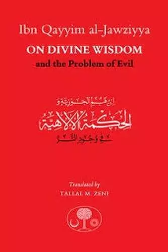 Ibn Qayyim al-Jawziyya on Divine Wisdom and the Problem of Evil cover