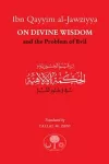 Ibn Qayyim al-Jawziyya on Divine Wisdom and the Problem of Evil cover