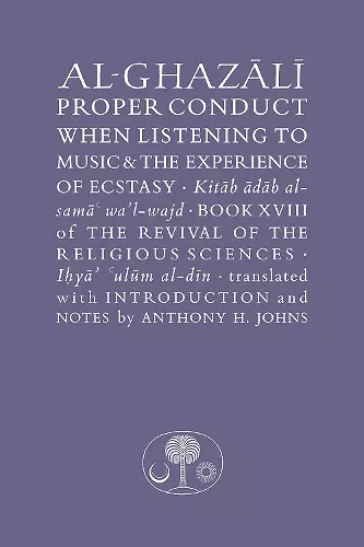 Al-Ghazali on Proper Conduct when Listening to Music and the Experience of Ecstasy cover
