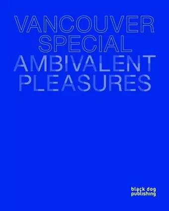 Vancouver Special: Ambivalent Pleasures cover