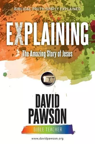 EXPLAINING The Amazing Story of Jesus cover