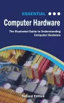 Essential Computer Hardware Second Edition cover