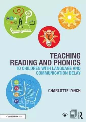 Teaching Reading and Phonics to Children with Language and Communication Delay cover